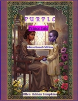 Purple Prince Tale: Educational Edition B0HFQBPH24 Book Cover