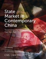 State and Market in Contemporary China: Toward the 13th Five-Year Plan (CSIS Reports) 1442259434 Book Cover