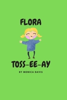 Flora Toss-ee-ay B08J5CQ44N Book Cover