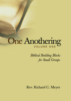 One Anothering: Biblical Building Blocks for Small Groups 0806690550 Book Cover