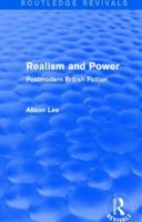 Realism and Power: Postmodern British Fiction 1138796190 Book Cover