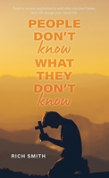 People Don't Know What They Don't Know 1948928353 Book Cover