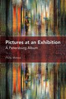 Pictures at an Exhibition: A Petersburg Album 1629220256 Book Cover