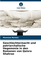 Geschlechtermacht und patriarchalische Hegemonie in den Romanen von Qaisra Shahraz (German Edition) 6209587550 Book Cover