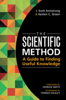The Scientific Method: A Guide to Finding Useful Knowledge 1009096427 Book Cover