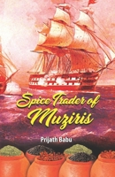 The Spice Trader of Muziris 1678844918 Book Cover