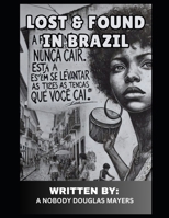 LOST AND FOUND IN BRAZIL B0DPWQM4RX Book Cover