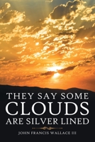 They Say Some Clouds Are Silver Lined 1664274766 Book Cover