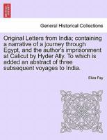 Original Letters From India (1779-1815) With Introductory and Terminal Notes By E. M. Forster 0701210001 Book Cover