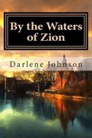 By the Waters of Zion 0967974518 Book Cover