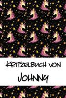 Kritzelbuch von Johnny: Kritzel- und Malbuch mit leeren Seiten f�r deinen personalisierten Vornamen 1077445180 Book Cover