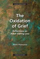 The Oxidation of Grief: Reflections on Adult Sibling Loss 0997648848 Book Cover