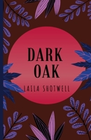 Dark Oak 1716077761 Book Cover