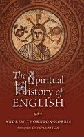 The Spiritual History of English 1960711806 Book Cover