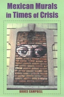 Mexican Murals in Times of Crisis 0816522391 Book Cover