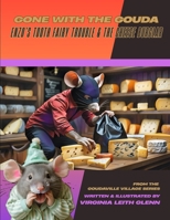 Gone With The Gouda: Enzo's Tooth Fairy Trouble & The Cheese Burglar (Goudaville Village) B0FGXX9Q52 Book Cover