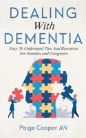 Dealing With Dementia 1952035007 Book Cover