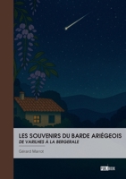 Les souvenirs du barde Ariégeois: De Varilhes à la Bergerale (French Edition) 2342384866 Book Cover