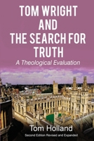 Tom Wright and the Search for Truth: A Theological Evaluation 1912445026 Book Cover