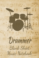 Drummer Blank Sheet Music Notebook: Musician Composer Gift. Pretty Music Manuscript Paper For Writing And Note Taking / Composition Books Gifts For Musicians.(120 Blank Sheet Music Pages - 6x9 Inches) 171112303X Book Cover