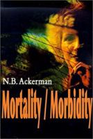 Mortality/Morbidity 0595132391 Book Cover