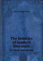 The Beauties of Modern Literature in Verse and Prose 5518728603 Book Cover