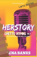Queen Lena Presents: HerStory Of Ghetto Hymns Volume 2 B0BXMYWDKK Book Cover