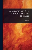 Anotaciones a la historia de Don Quixote de la Mancha 1024451089 Book Cover
