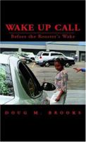 Wake Up Call 1413460208 Book Cover