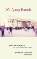 jeder hat anspruch auf eine ruhelose zone (German Edition) 3844809562 Book Cover