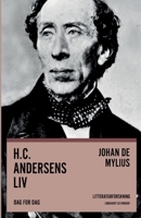 H.C. Andersens liv. Dag for dag 8726007541 Book Cover