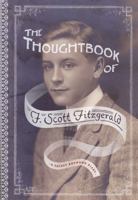 The Thoughtbook of F. Scott Fitzgerald: A Secret Boyhood Diary 0816679770 Book Cover