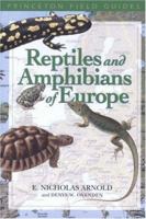 Reptiles and Amphibians of Europe (Princeton Field Guides) 0691114137 Book Cover