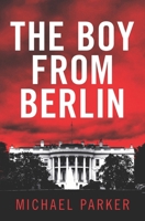 The Boy From Berlin 1984903608 Book Cover