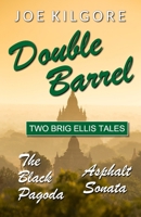 Double Barrel: Two Brig Ellis Tales 1967888345 Book Cover