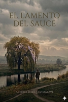 El lamento del sauce (Spanish Edition) 1519674562 Book Cover