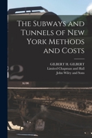 The Subways and Tunnels of New York, Methods and Costs 101700417X Book Cover