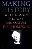 Making History: Writings on History and Culture 1565842170 Book Cover