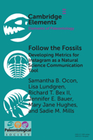 Follow the Fossils: Developing Metrics for Instagram as a Natural Science Communication Tool 1009157485 Book Cover