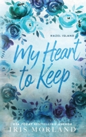 My Heart to Keep: Special Edition Paperback (Hazel Island) 1951063422 Book Cover