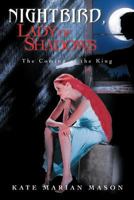 Nightbird, Lady of Shadows: The Coming of the King 1456799886 Book Cover