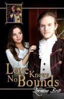 Love Knows No Bounds 1312398310 Book Cover