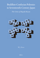 Buddhist-Confucian Polemics in Seventeenth-Century Japan: The Critics of Hayashi Razan (Brill's Japanese Studies Library) 9004720278 Book Cover