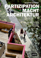 PARTIZIPATION MACHT ARCHITEKTUR: Die Baupiloten–Methode und Projekte 3868593020 Book Cover