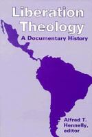 Liberation Theology: A Documentary History 0883445921 Book Cover