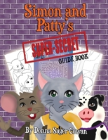 Simon and Patty's Super Secret Guide Book: the Superhero School series, Coloring and Activity Book 1737192403 Book Cover
