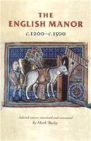 The English Manor C.1200 To C.1500 0719052297 Book Cover