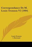 Correspondance De M. Louis Tronson V2 (1904) 1104087928 Book Cover