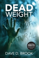Dead Weight: The second Detective Amber Fox Murder Mystery Thriller | Where two worlds collide, the world of social media and organised crime, both ... Hol (The Amber Fox Murder Mystery Chronicles) B0HBQ5NCRV Book Cover