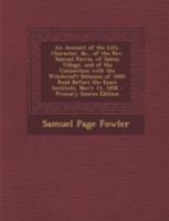 An Account of the Life, Character, &C., of the REV. Samuel Parris, of Salem Village, and of His Connection with the Witchcraft Delusion of 1692: Read 1293497401 Book Cover